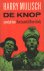 Mulisch, Harry - De knop. Gevolgd door Stan Laurel & Oliver Hardy