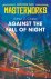 Against the Fall of Night G...
