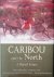 Caribou and the North. A Sh...