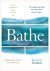 Bathe Rediscover the Ancien...