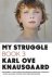 KNAUSGAARD,  Karl Ove - My Struggle