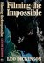 Filming the Impossible
