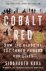 Cobalt Red How the blood of...