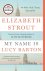 My Name Is Lucy Barton A Novel