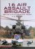 Ripley, Tim - 16 Air Assault Brigade: Britain's Rapid Reaction Force