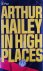 Arthur Hailey - In High Places