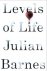 BARNES,  Julian - Levels of Life