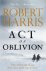 Robert Harris - Act of Oblivion