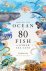 Scales, Helen - Around the Ocean in 80 Fish and other Sea Life