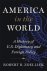 Zoellick, Robert B. - America in the world : a definitive history of U.S. diplomacy and foreign policy.