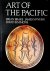Brake , Brian .  James McNeish .  David Simmons . [ ISBN 9780810906860 ] 4506 - Art  of  the  Pacific . ( Rijkelijk en prachtig geillustreerd met vele foto's van vele diverse antieke kunst voorwerpen . )