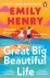 Emily Henry - Great Big Beautiful Life