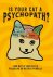 Is Your Cat a Psychopath?