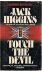 Higgins, Jack - Touch the devil