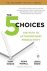 Kory Kogon - The 5 Choices