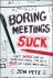 Jon Petz - Boring Meetings Suck