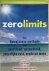 Vitale, Joe / Len, Ihaleakala Hew - ZERO LIMITS. Een Hawaiaanse methode voor overvloed, gezondheid, innerlijke rust, vrede en meer.