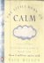 The little book of Calm