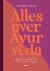 Cielke Sijben; Marleen Dijkhoff - Alles over Ayurveda