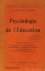 BON, G. LE - Psychologie de l'éducation. Nouvelle edition. Augmentée de plusieurs chapitres sur les méthodes d'éducation en Amerique et sur l'enseignement  donne aux indigènes des colonies.