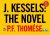 J. Kessels: The Novel