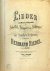 Riedel, Hermann: - Lieder Jung Werner`s und Margaretha`s aus Scheffel`s "Trompeter von Säkkingen" mit Pianoforte Begleitung [cover: Neue Ausgabe]