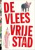 Mark Schalken; B. Carrot; Eva Hilhorst; Frans-Willem Korsten; Albert Hennipman; Aetzel Griffioen - De vleesvrije stad (in 10 jaar)