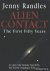 Randles, Jenny - Alien Contact: The First Fifty Years. An Up-to-the Minute Report by the World's Leading UFOlogist