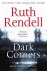 Ruth Rendell - Dark Corners