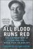 All Blood Runs Red The Lege...