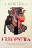 Angela, Alberto - Cleopatra. Hoe één vrouw Rome ten val bracht