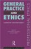 General Practice and Ethics...