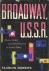 Broadway, U. S. S. R.: Ball...