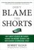 Don't Blame the Shorts: Why...