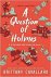 CAVALLARO BRITTANY - A Question of Holmes