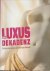 Luxus und Dekadenz. Rümisch...