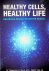 Ward, Robertson D. - Healthy Cells, Healthy Life. Balancing Redox for Better Health