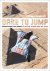 Dare to Jump: Everything Yo...