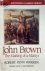 John Brown: the making of a...