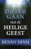 Benny Hinn - Dieper gaan met de Heilige Geest