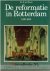 Boom, Dr. H. ten - De reformatie in Rotterdam 1530-1585 - Hollandse Historische reeks 7