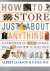 Jackson, Albert; David Day - How to store just about anything, A sourcebook of storage ideas and how to make them.
