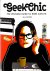 Feineman, Neil, - GeekChic. The ultimate guide to geek culture.