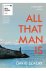 Szalay, David - All That Man Is