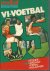 VI-Voetbal 85 -Het enige in...