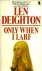 Deighton, Len - ONLY WHEN I LARF