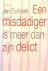Een misdadiger is meer dan ...