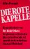 Die Rote Kapelle. De geschi...
