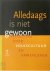 Alledaags is niet gewoon re...