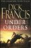 Francis, Dick - Under orders